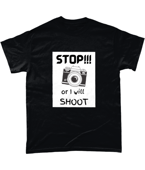 photographer shirt with stop or I will shoot slogan on the front