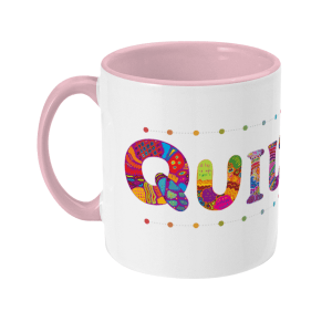 Quilting slogan mug for patchwork quilters